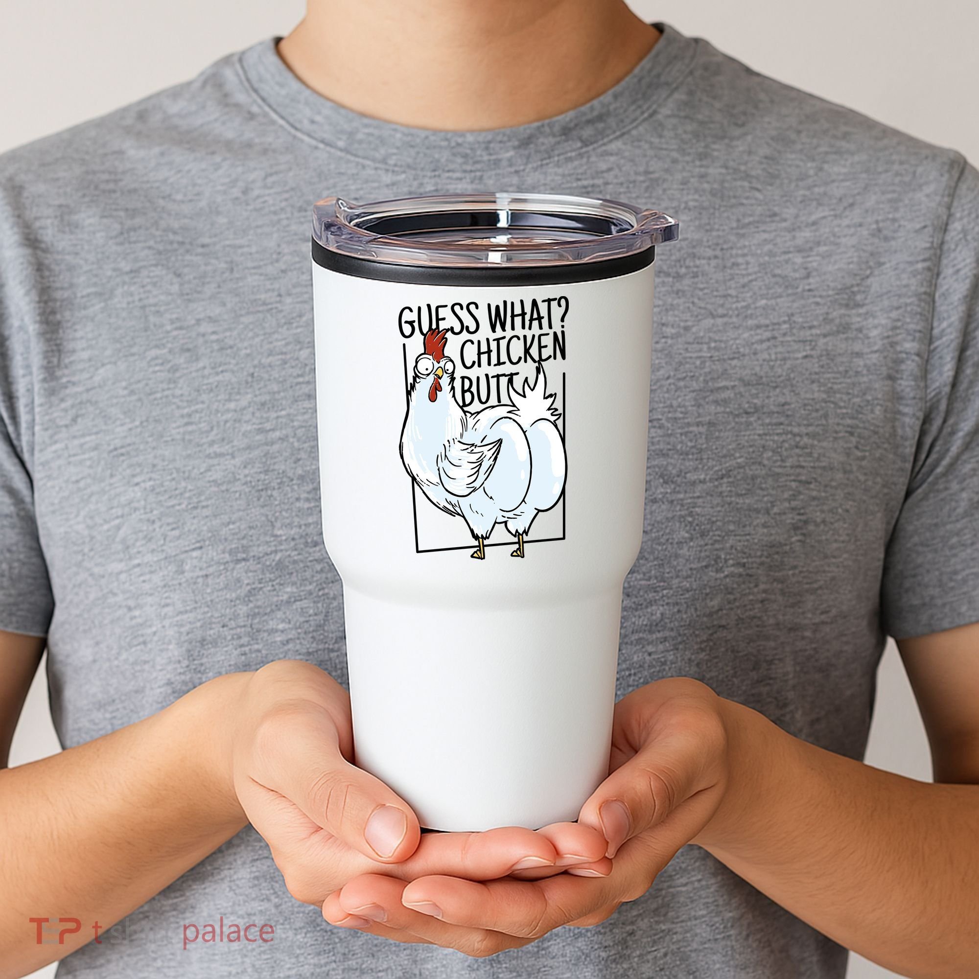 Guess What Chicken Butt Funny Tumbler