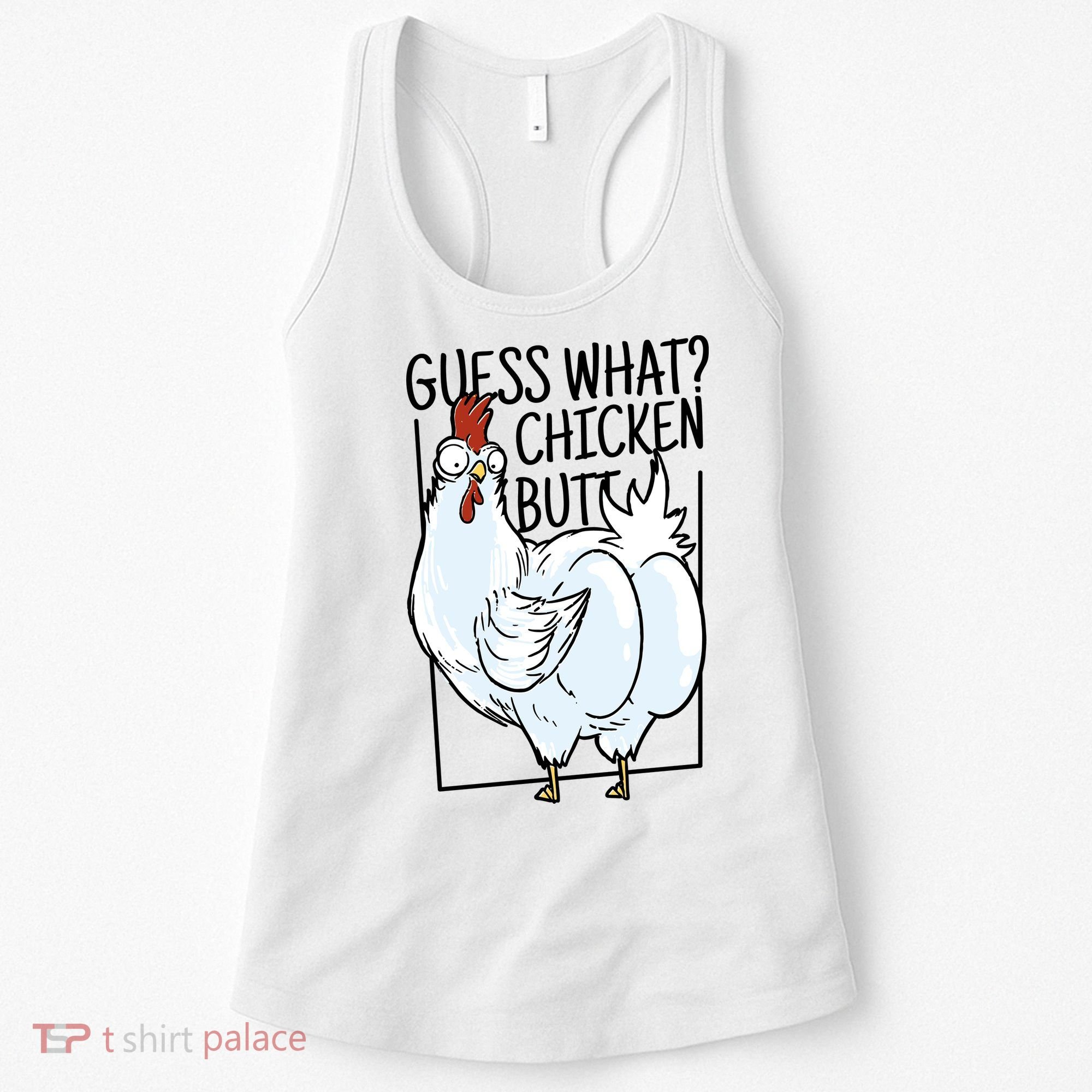 Guess What Chicken Butt Funny Women's Tank Top