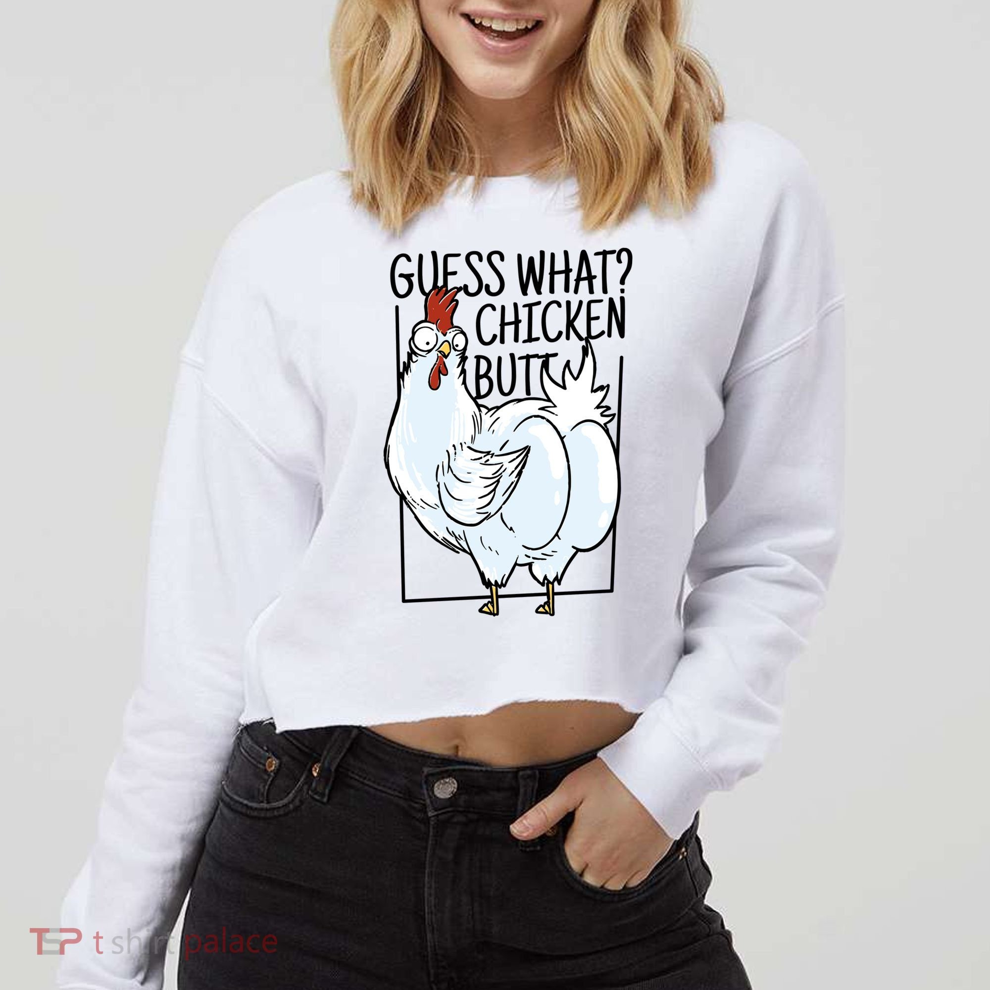 Guess What Chicken Butt Funny Cropped Pullover Crew