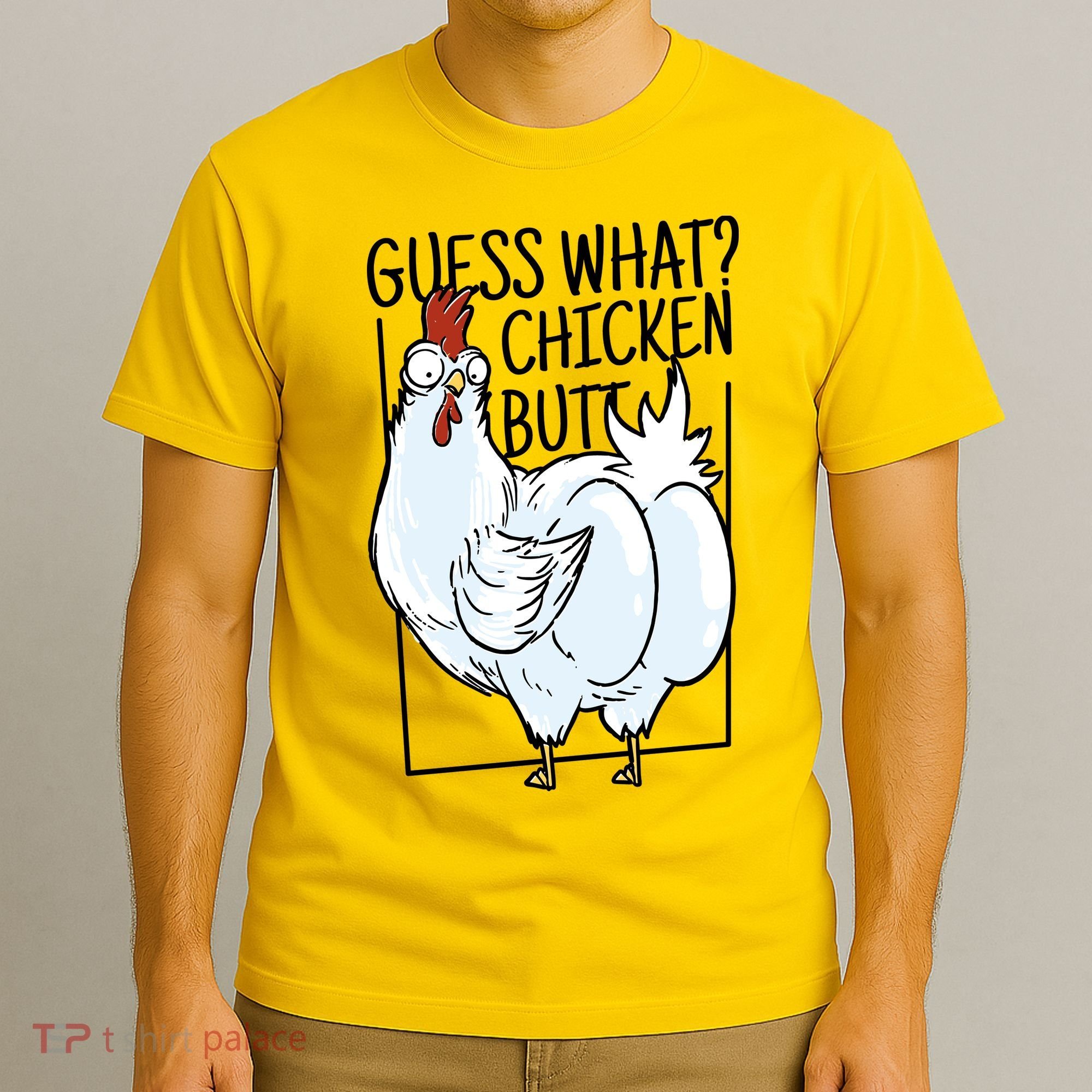 Guess What Chicken Butt Funny T-Shirt