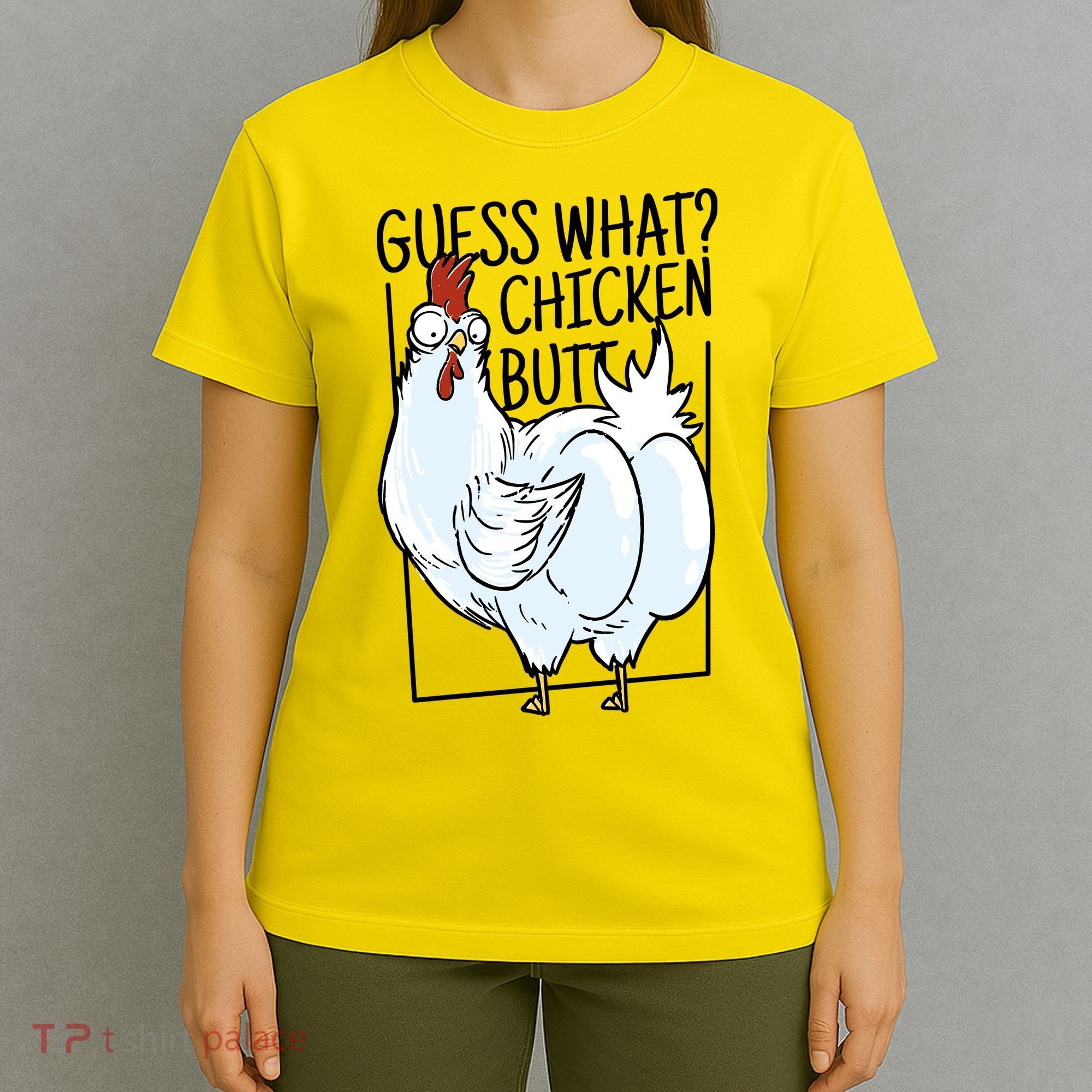 Guess What Chicken Butt Funny T-Shirt