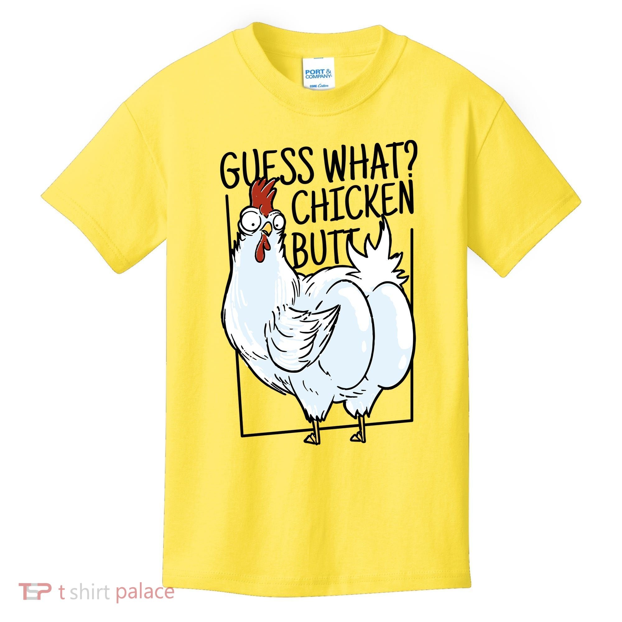 Guess What Chicken Butt Funny Kids T-Shirt