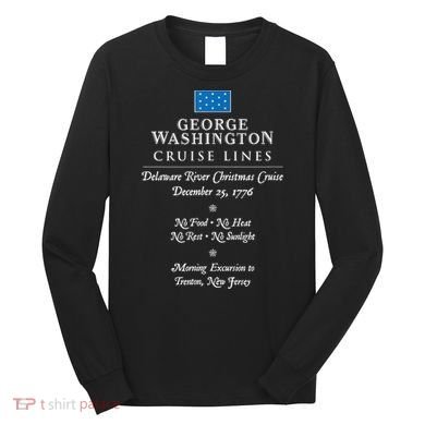 George Washington Crossing Delaware River 1776 Long Sleeve Shirt