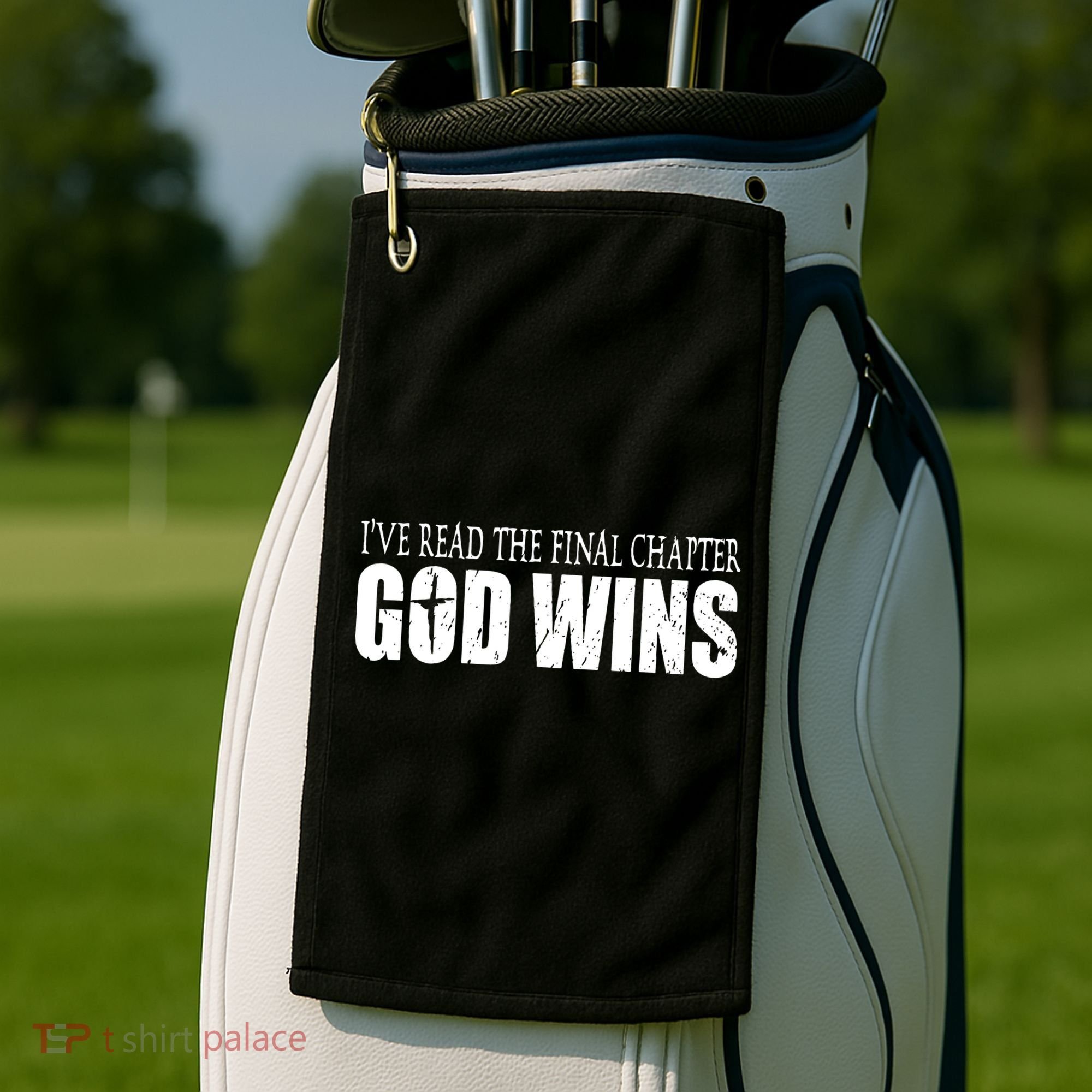 God Wins Christian I Have Read The Final Chapter Golf Towel