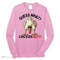 Guess What Chicken Butt Chicken Long Sleeve Shirt thumb 0