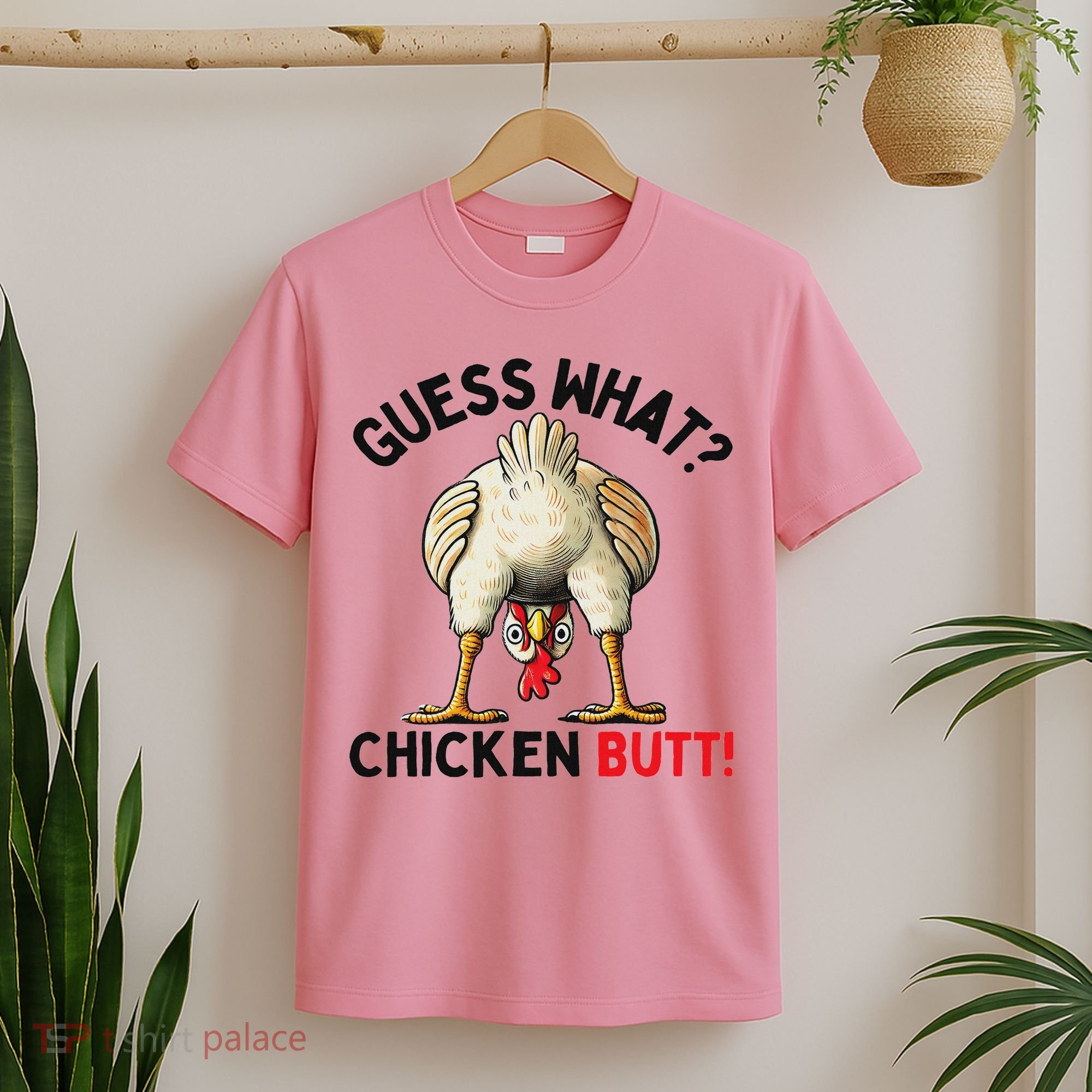 Guess What Chicken Butt Chicken T-Shirt