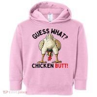 Guess What Chicken Butt Chicken Toddler Hoodie thumb 0