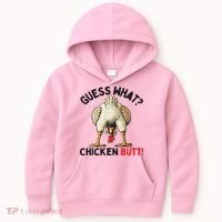 Guess What Chicken Butt Chicken Kids Hoodie thumb 0