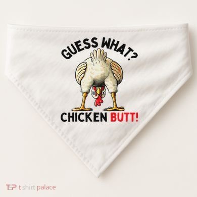Guess What Chicken Butt Chicken USA-Made Doggie Bandana