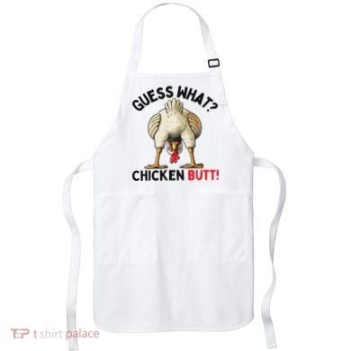 Guess What Chicken Butt Chicken Apron