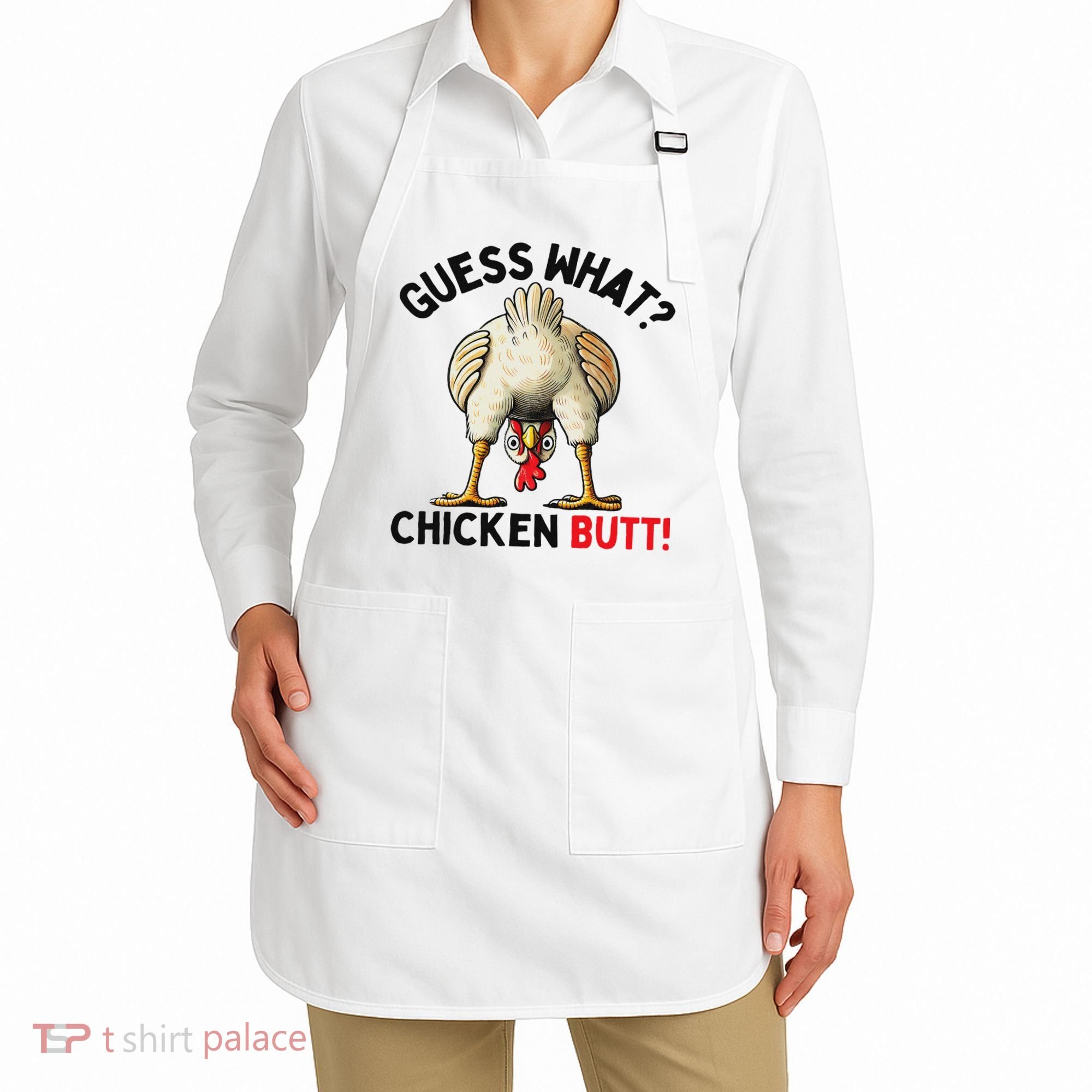 Guess What Chicken Butt Chicken Apron