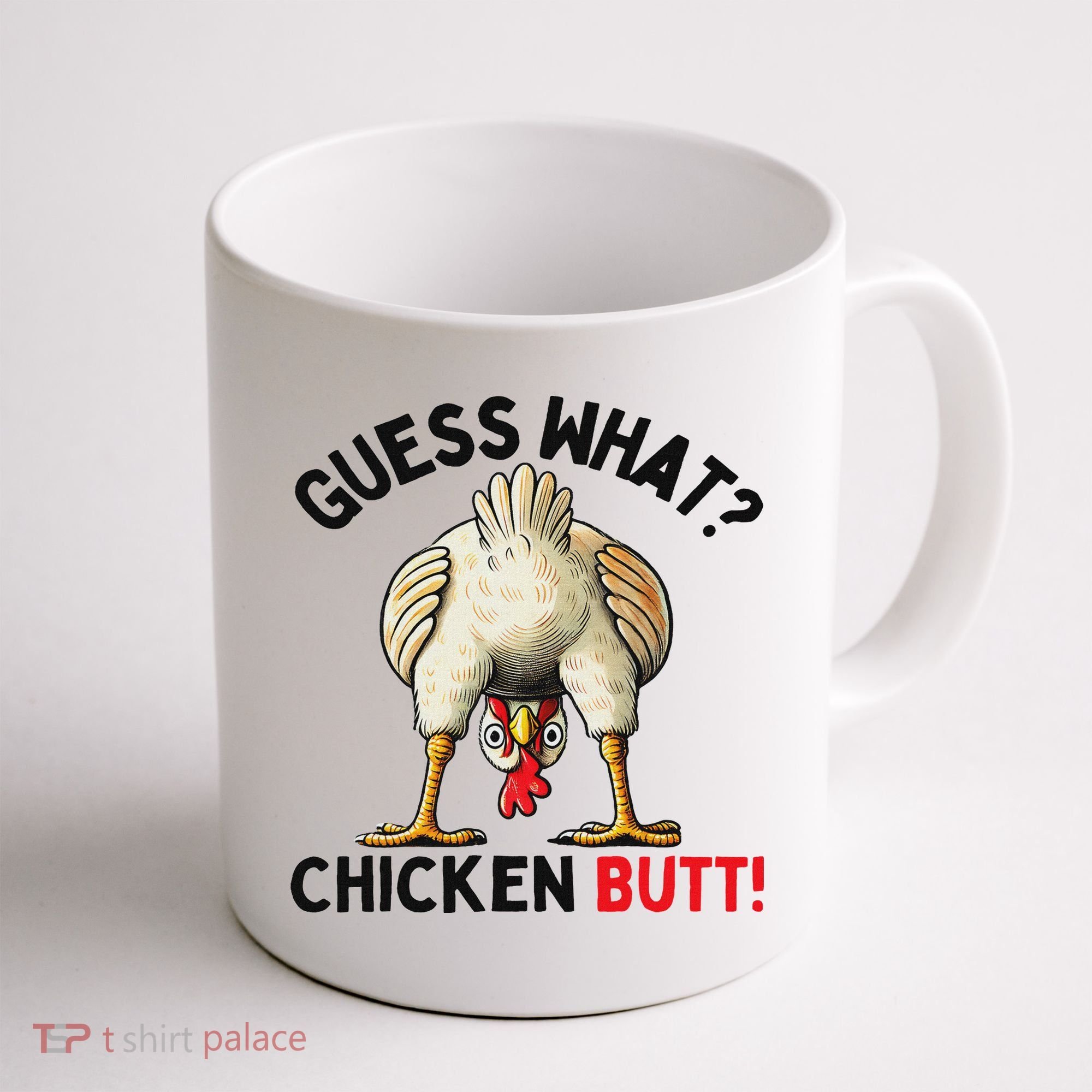 Guess What Chicken Butt Chicken Coffee Mug