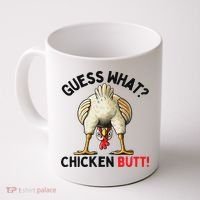 Guess What Chicken Butt Chicken Coffee Mug thumb 0
