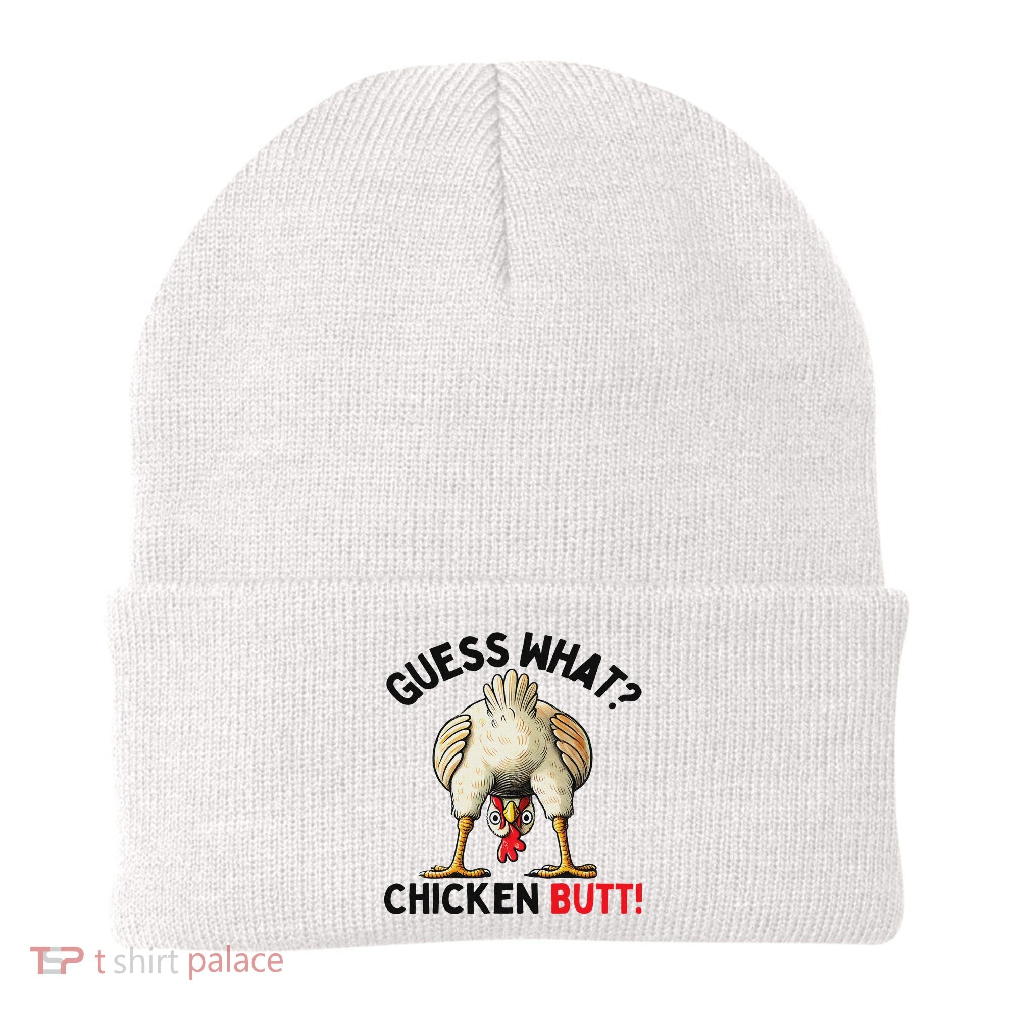 Guess What Chicken Butt Chicken Beanie