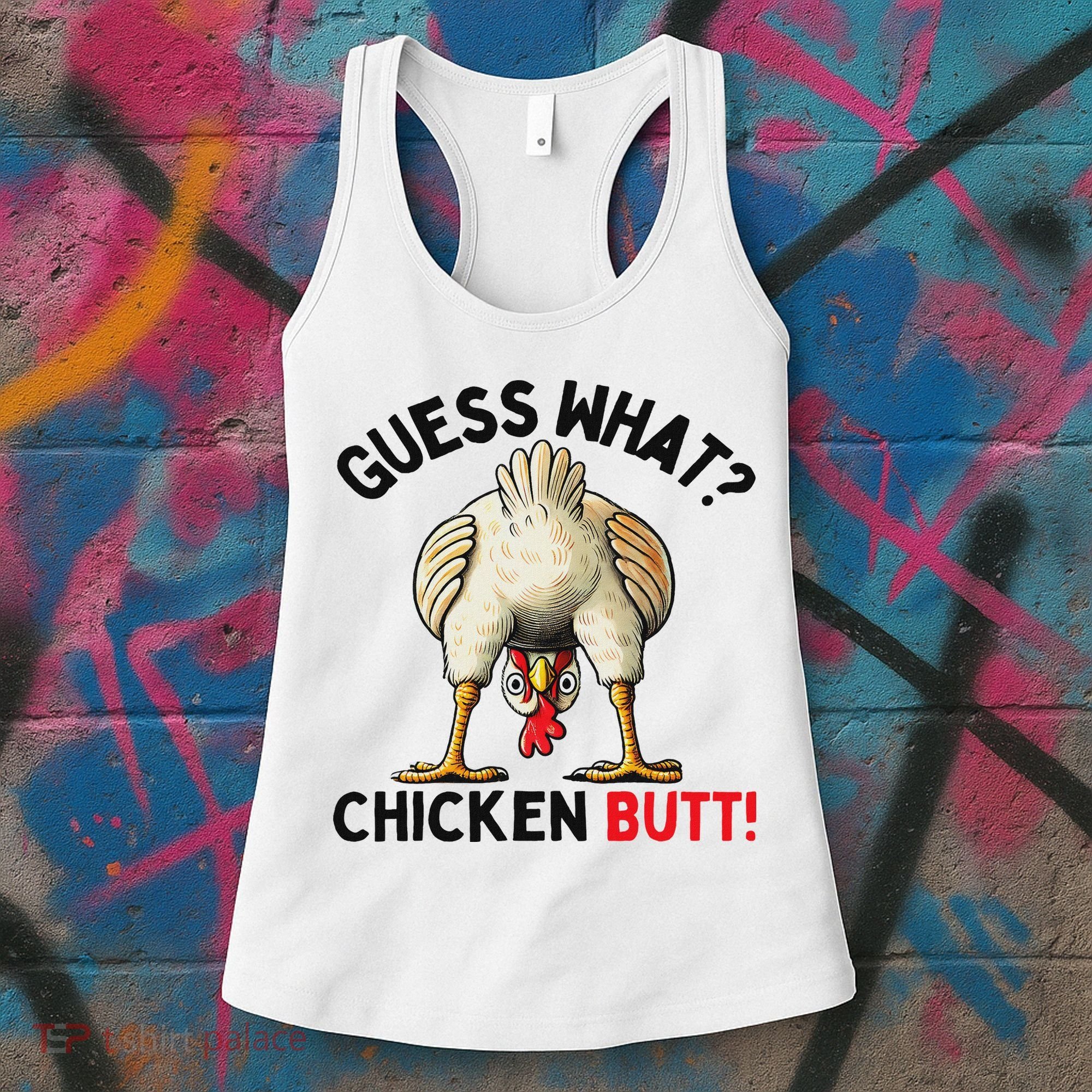 Guess What Chicken Butt Chicken Women's Tank Top