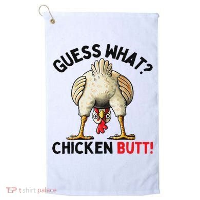 Guess What Chicken Butt Chicken Golf Towel