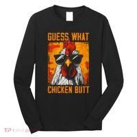 Guess What Chicken Butt Funny Saying Rooster Long Sleeve Shirt thumb 0