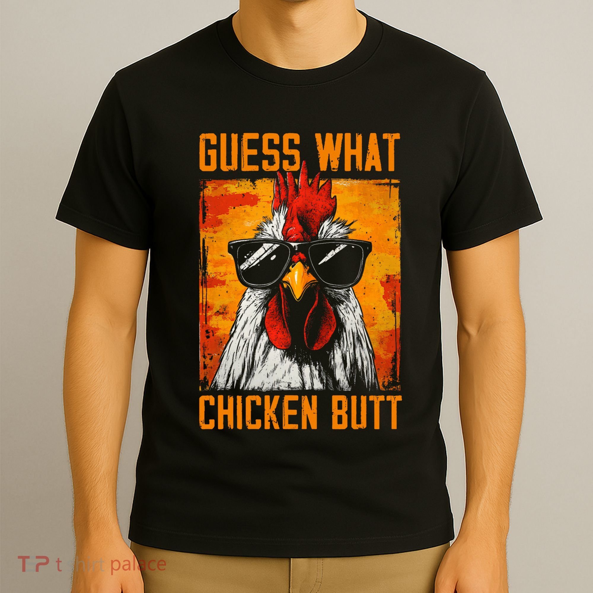 Guess What Chicken Butt Funny Saying Rooster T-Shirt