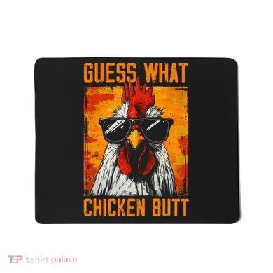 Guess What Chicken Butt Funny Saying Rooster Mousepad
