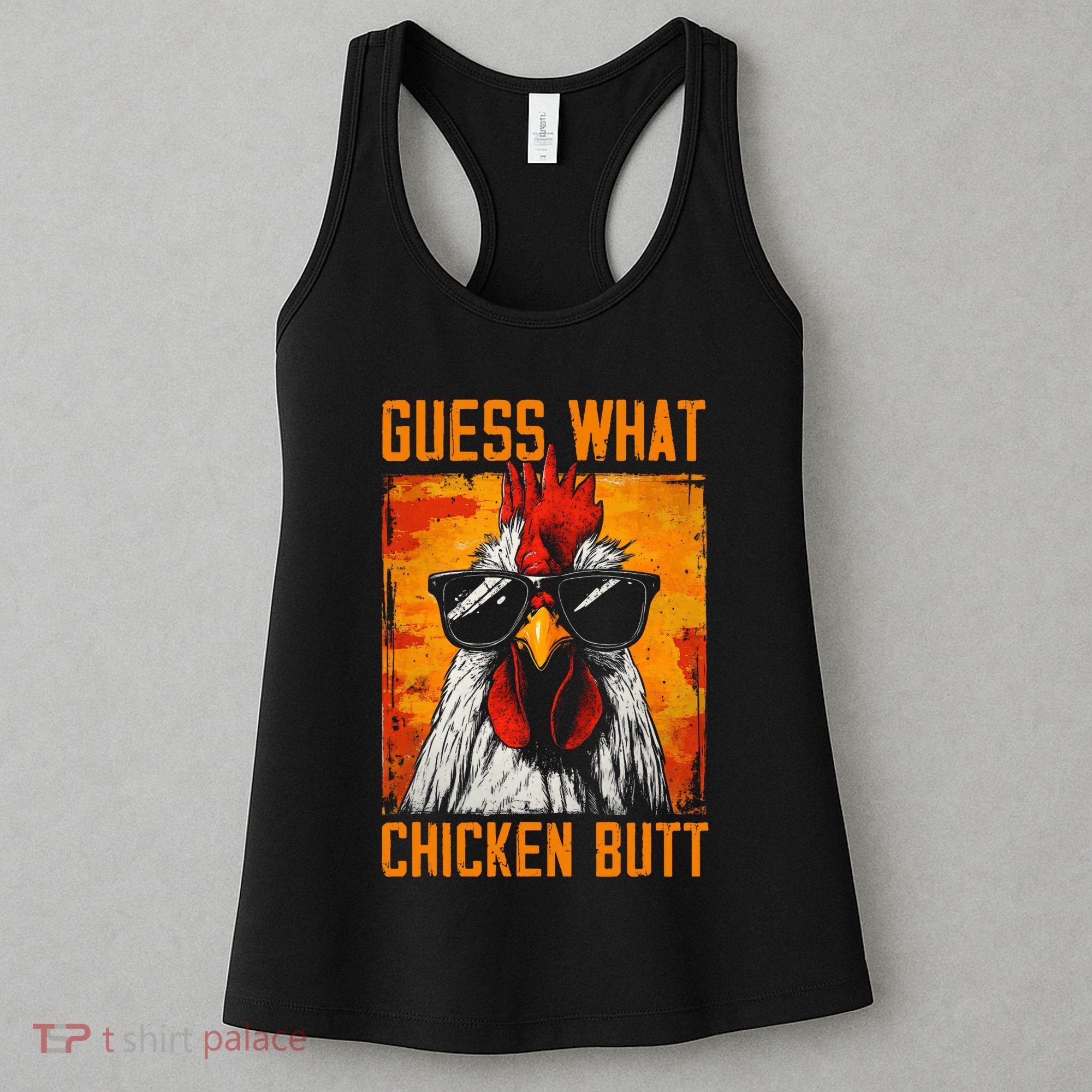 Guess What Chicken Butt Funny Saying Rooster Women's Tank Top