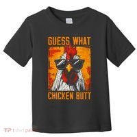 Guess What Chicken Butt Funny Saying Rooster Toddler T-Shirt thumb 0