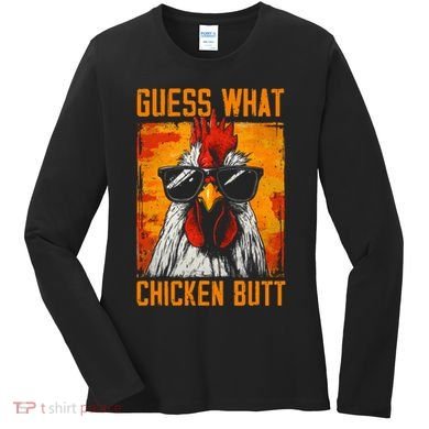 Guess What Chicken Butt Funny Saying Rooster Women's Long Sleeve Shirt