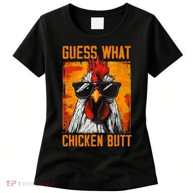 Guess What Chicken Butt Funny Saying Rooster Women's T-Shirt