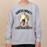 Guess What Chicken Butt! Women's Sweatshirt thumb 0
