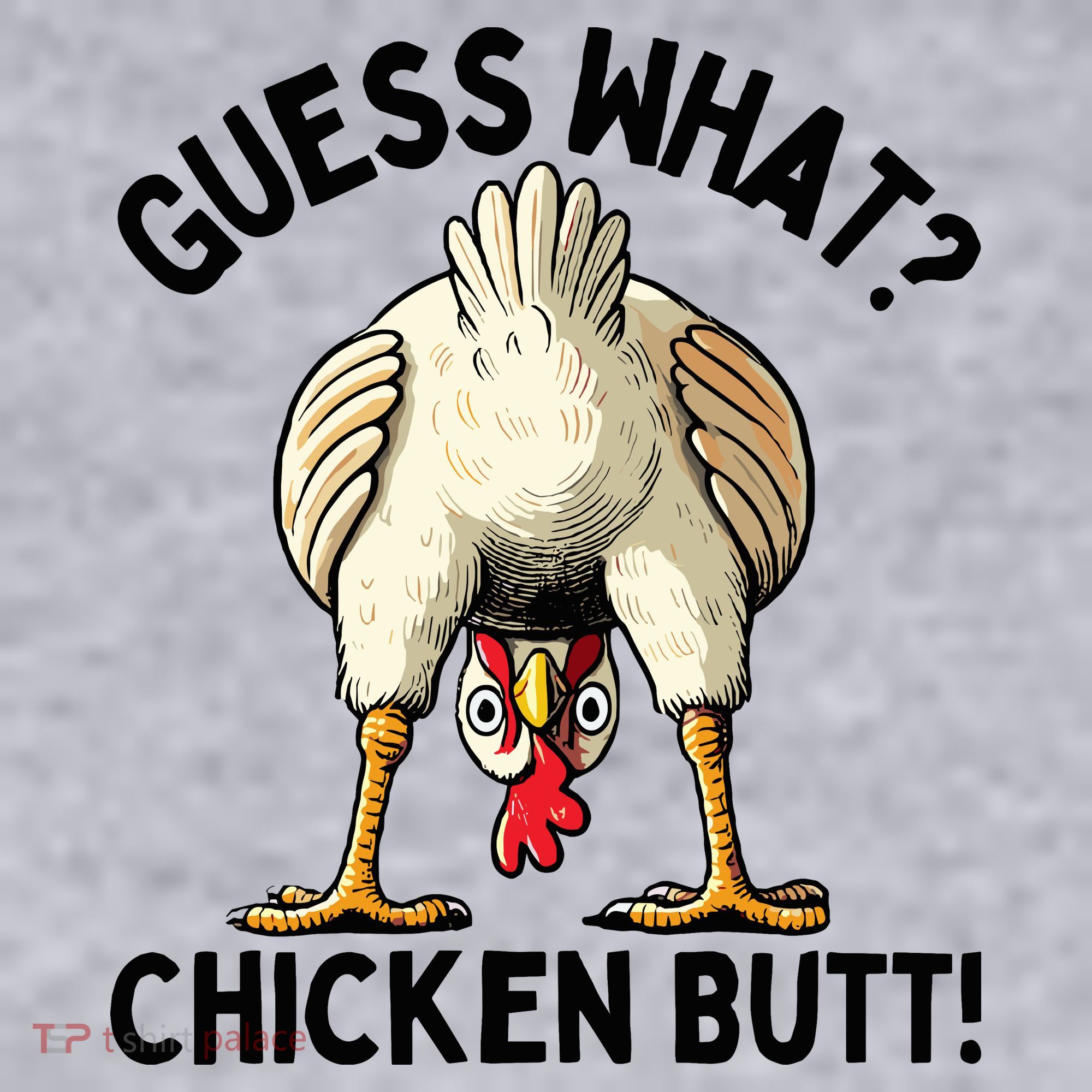 Guess What Chicken Butt! Women's Sweatshirt