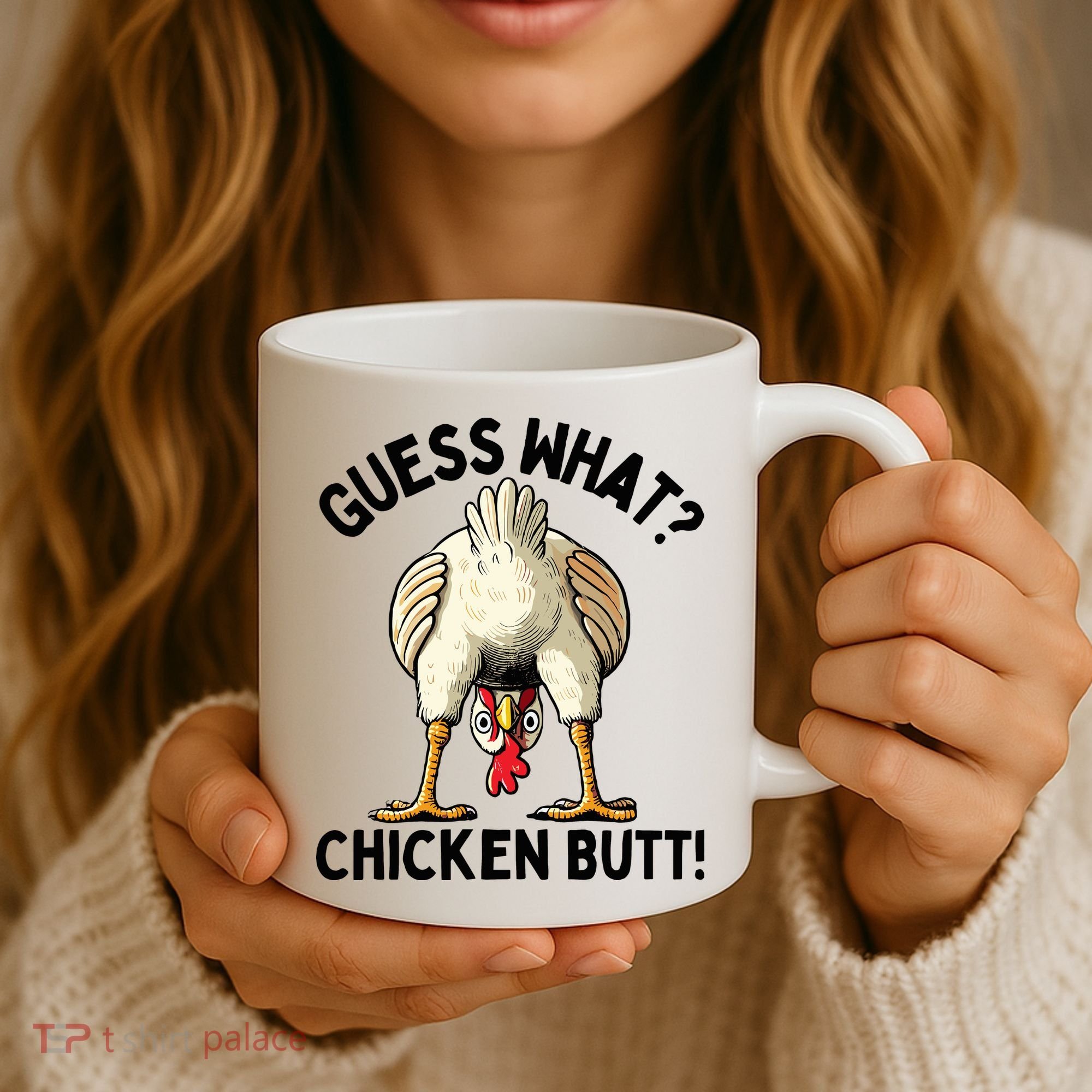 Guess What Chicken Butt! Coffee Mug