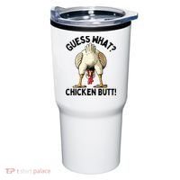 Guess What Chicken Butt! Tumbler thumb 0