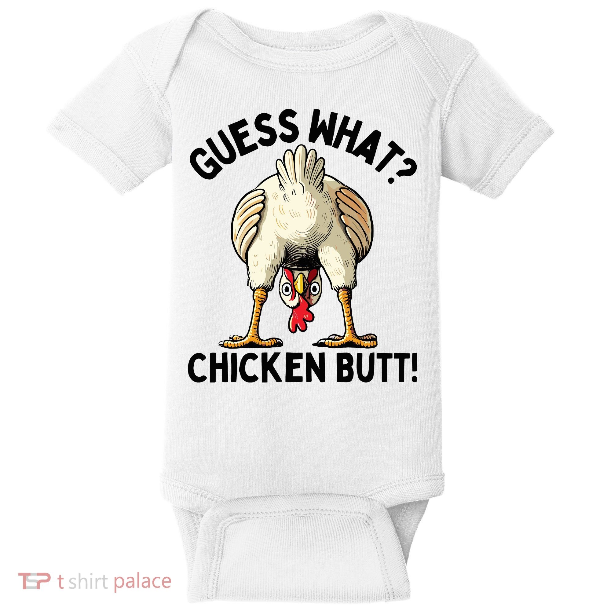 Guess What Chicken Butt! Baby Bodysuit