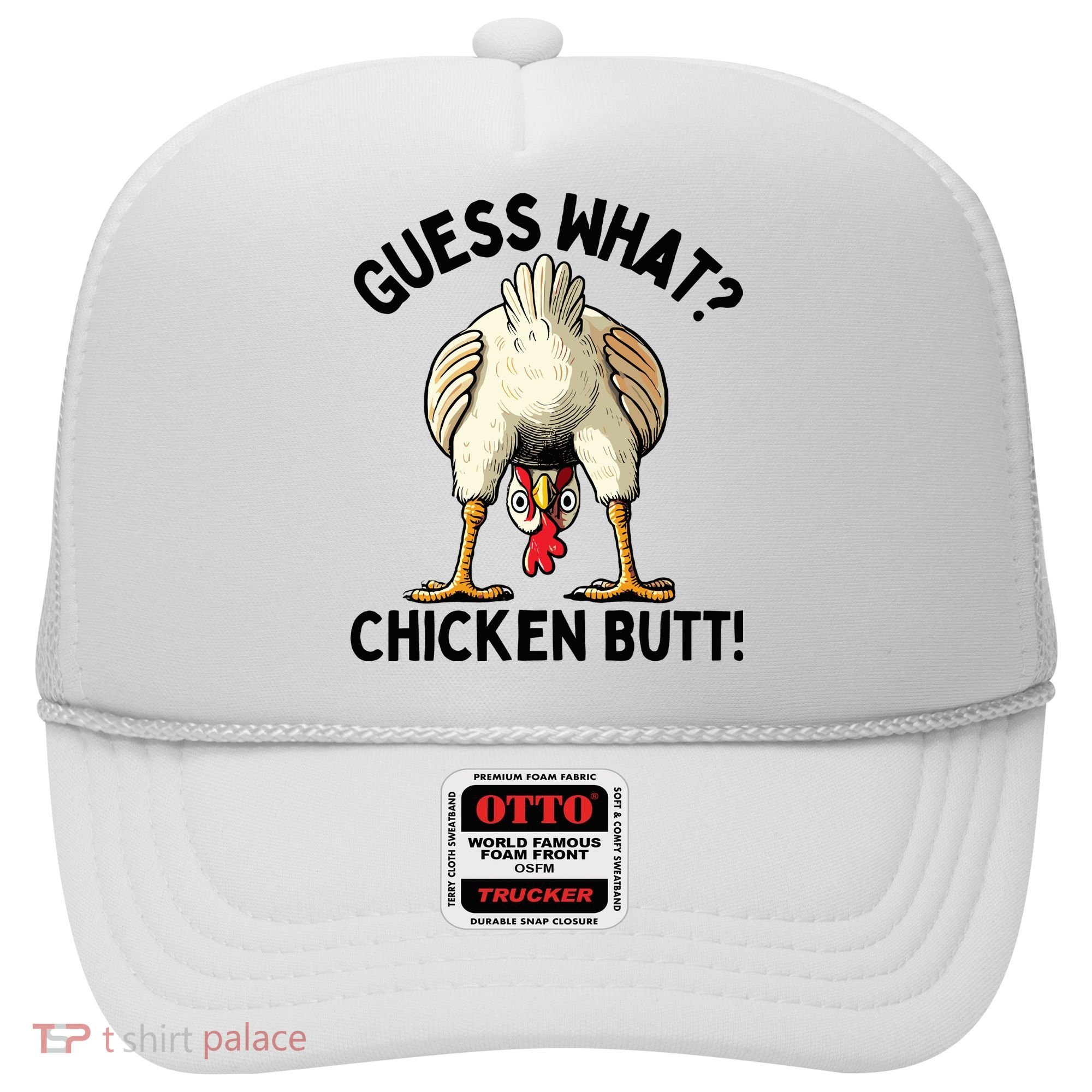 Guess What Chicken Butt! Hat