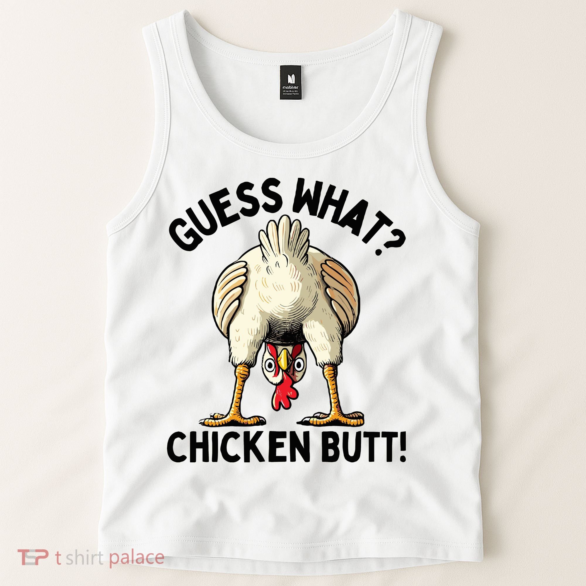 Guess What Chicken Butt! Tank Top