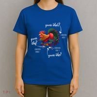 Guess What Chicken Butt Guess Why Chicke Thigh Guess Who Poo Gift T-Shirt thumb 4