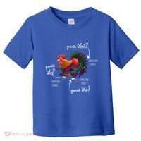 Guess What Chicken Butt Guess Why Chicke Thigh Guess Who Poo Gift Toddler T-Shirt thumb 0