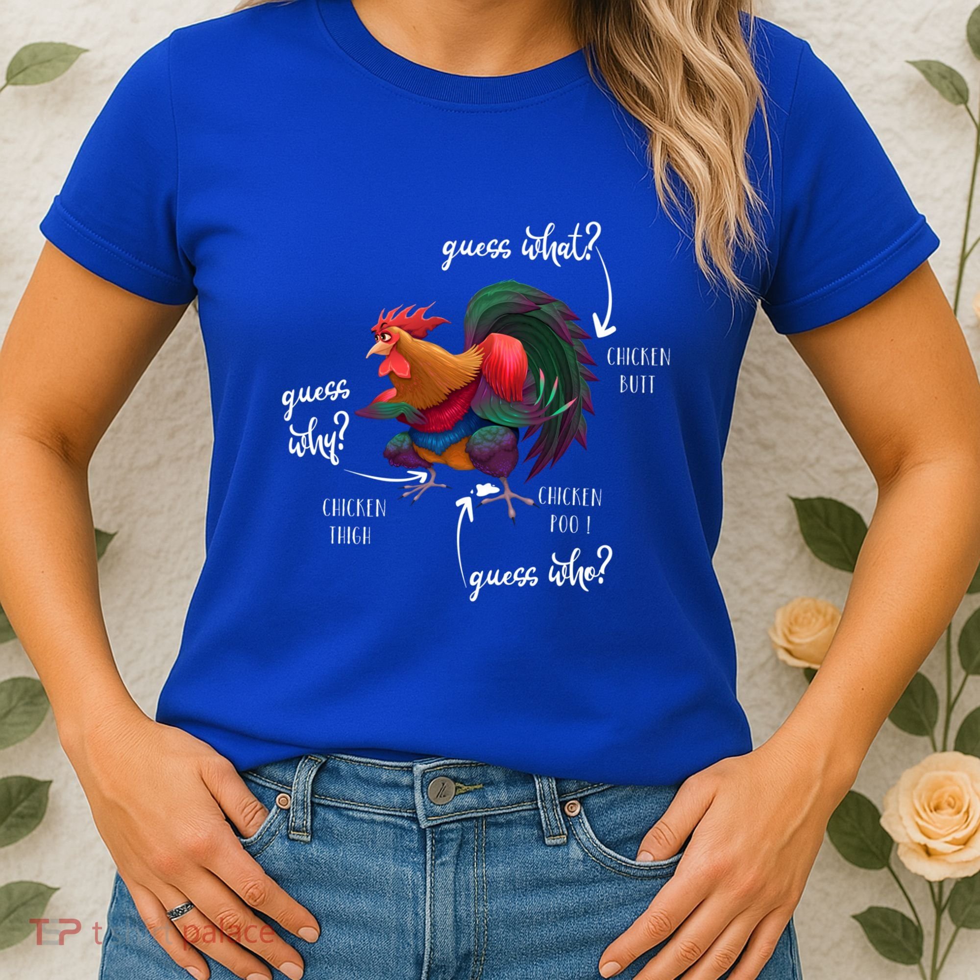 Guess What Chicken Butt Guess Why Chicke Thigh Guess Who Poo Gift Women's T-Shirt