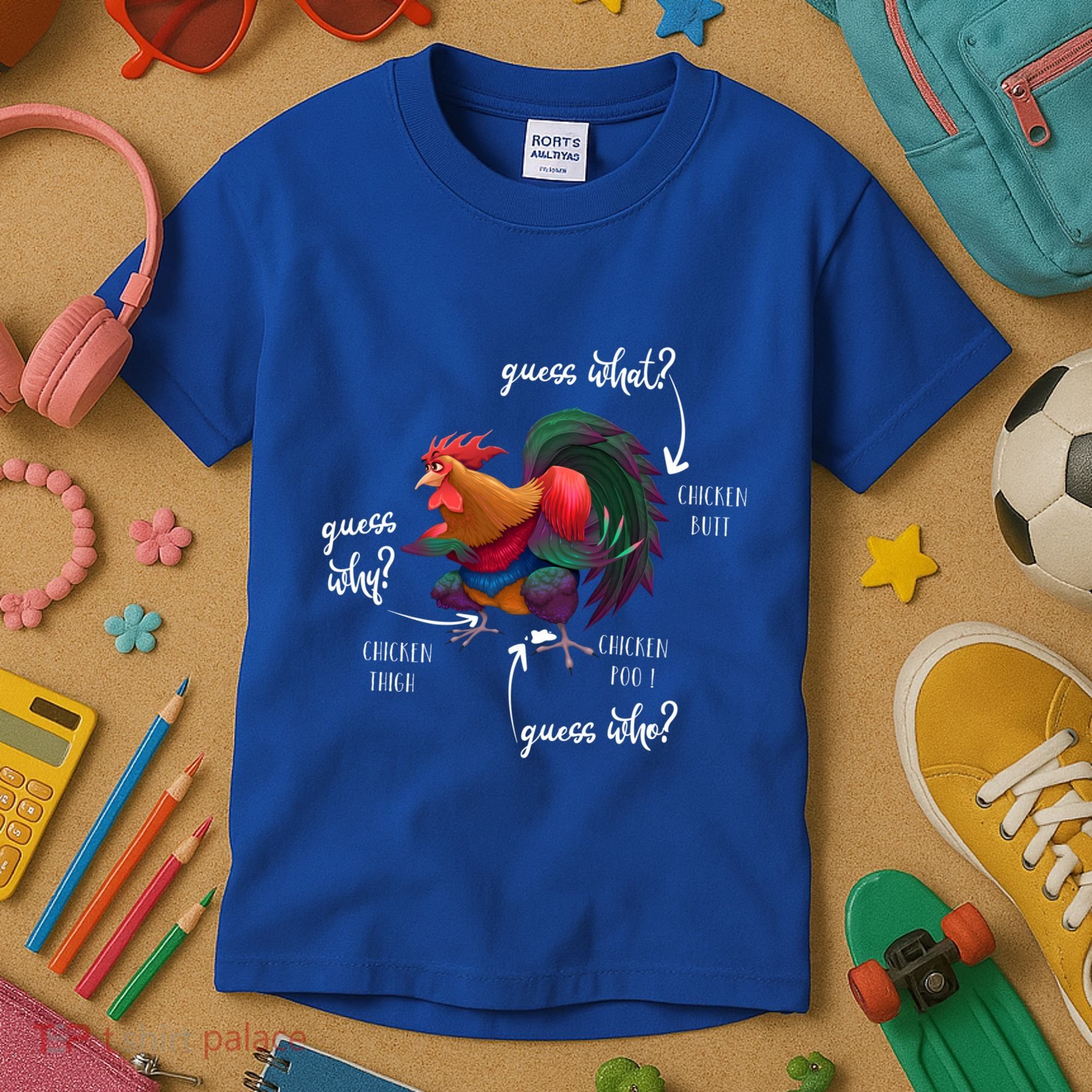 Guess What Chicken Butt Guess Why Chicke Thigh Guess Who Poo Gift Kids T-Shirt