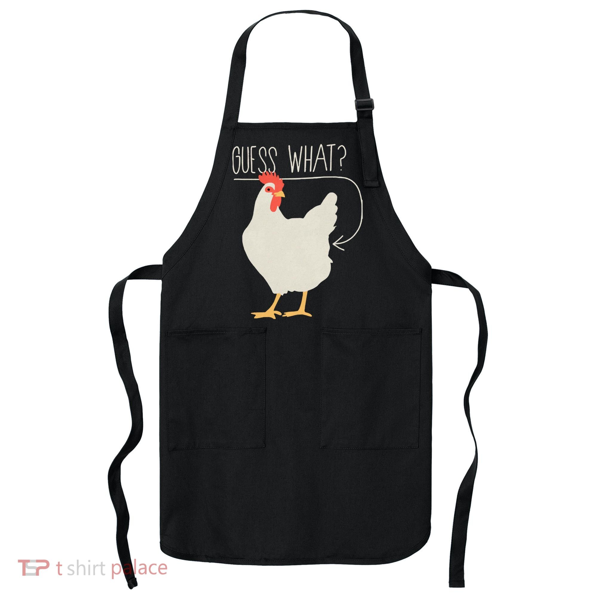 Guess What Chicken Butt Apron