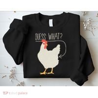 Guess What Chicken Butt Sweatshirt thumb 2