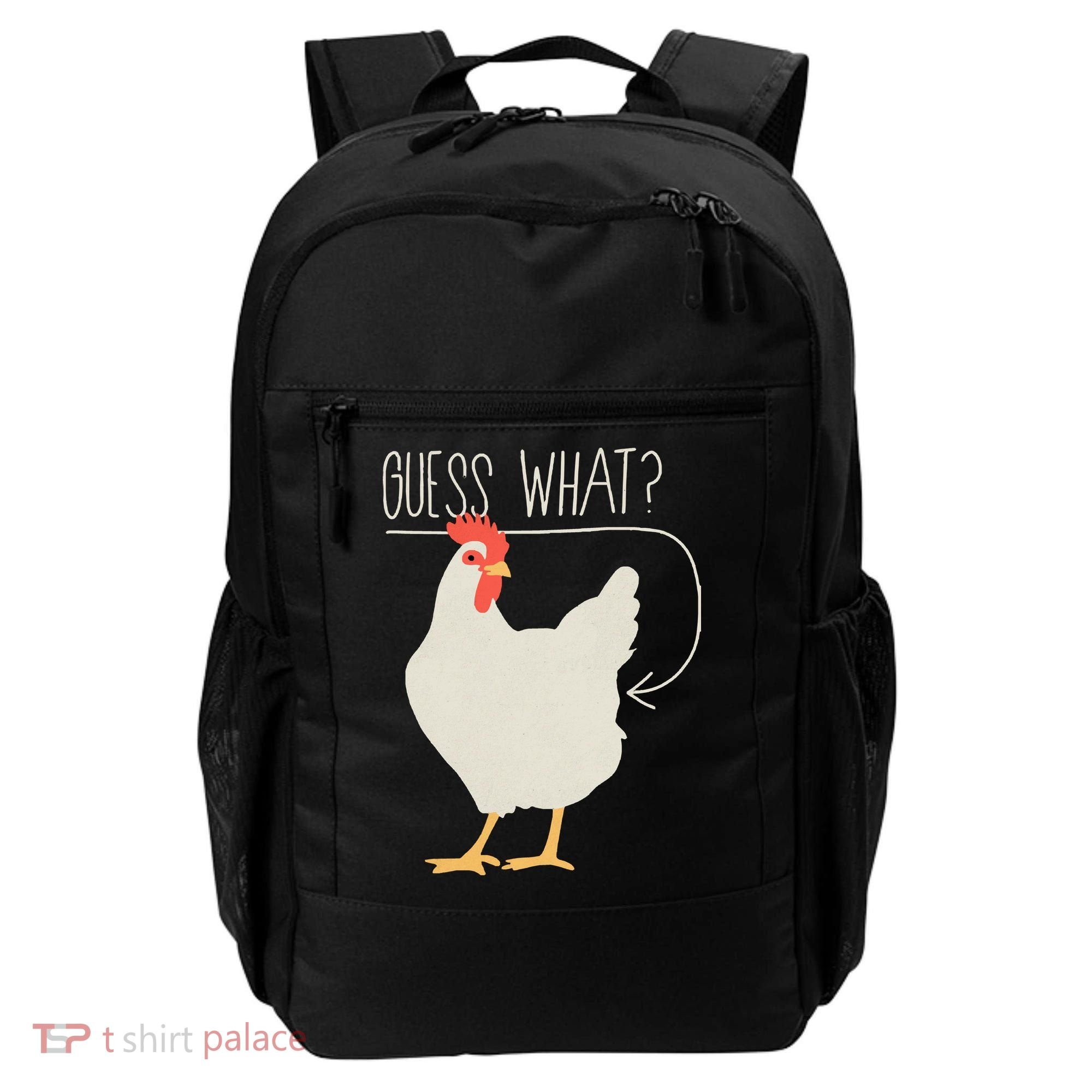 Guess What Chicken Butt Backpack