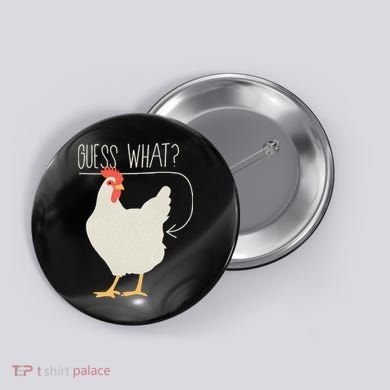 Guess What Chicken Butt Button