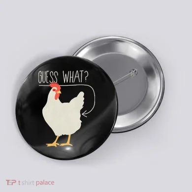 Guess What Chicken Butt Button