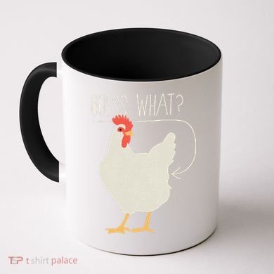 Guess What Chicken Butt Coffee Mug
