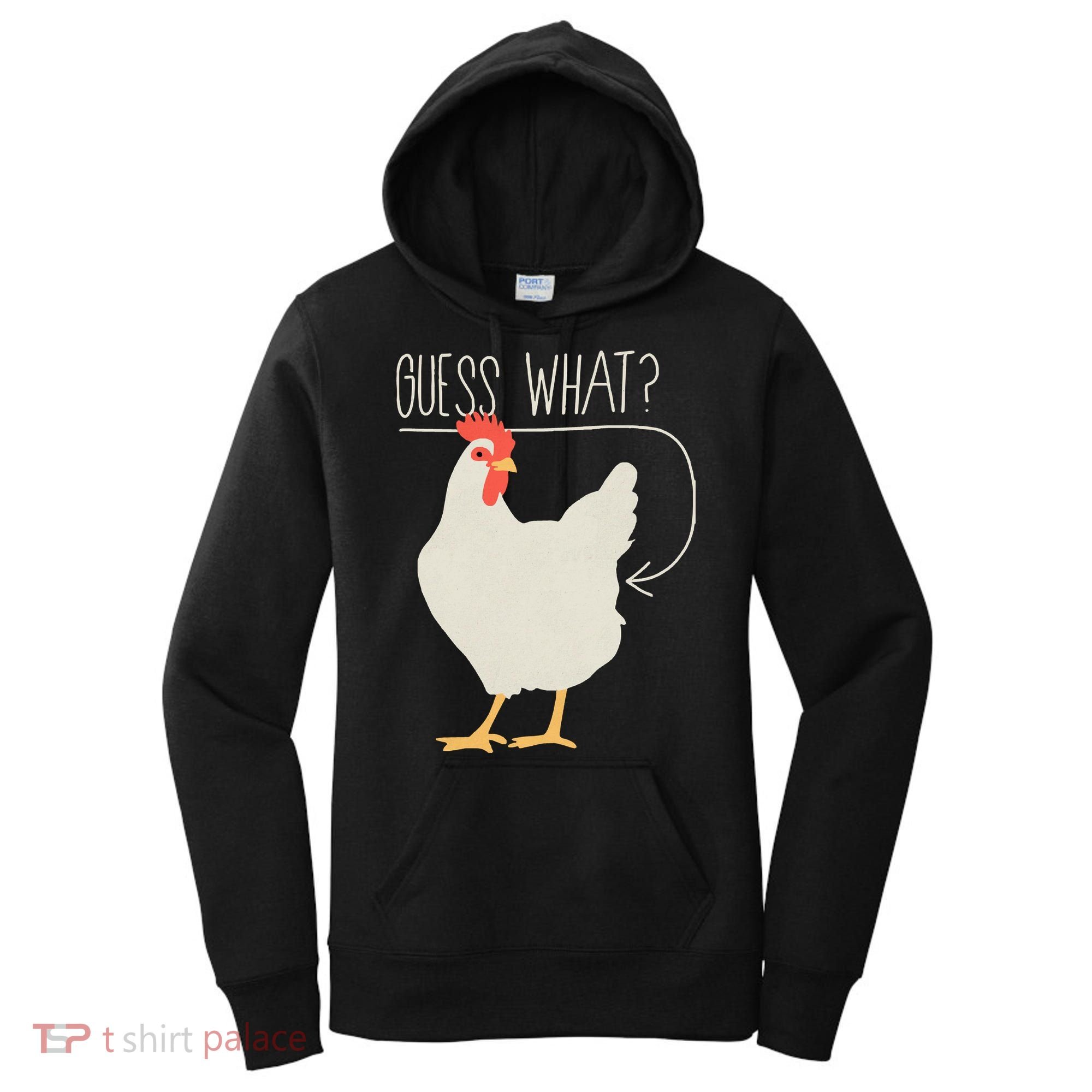 Guess What Chicken Butt Women's Hoodie