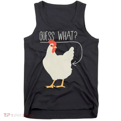 Guess What Chicken Butt Tank Top