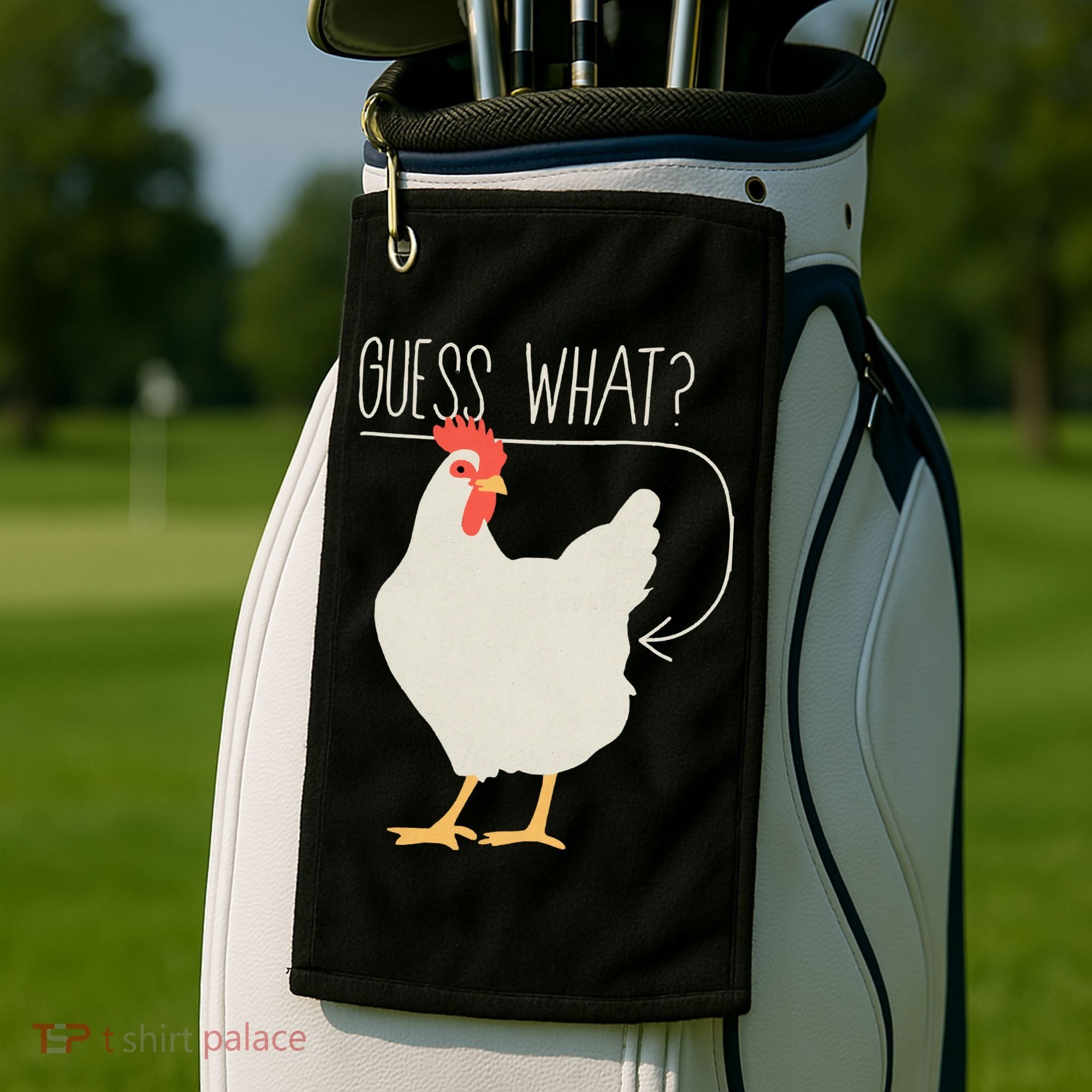 Guess What Chicken Butt Golf Towel