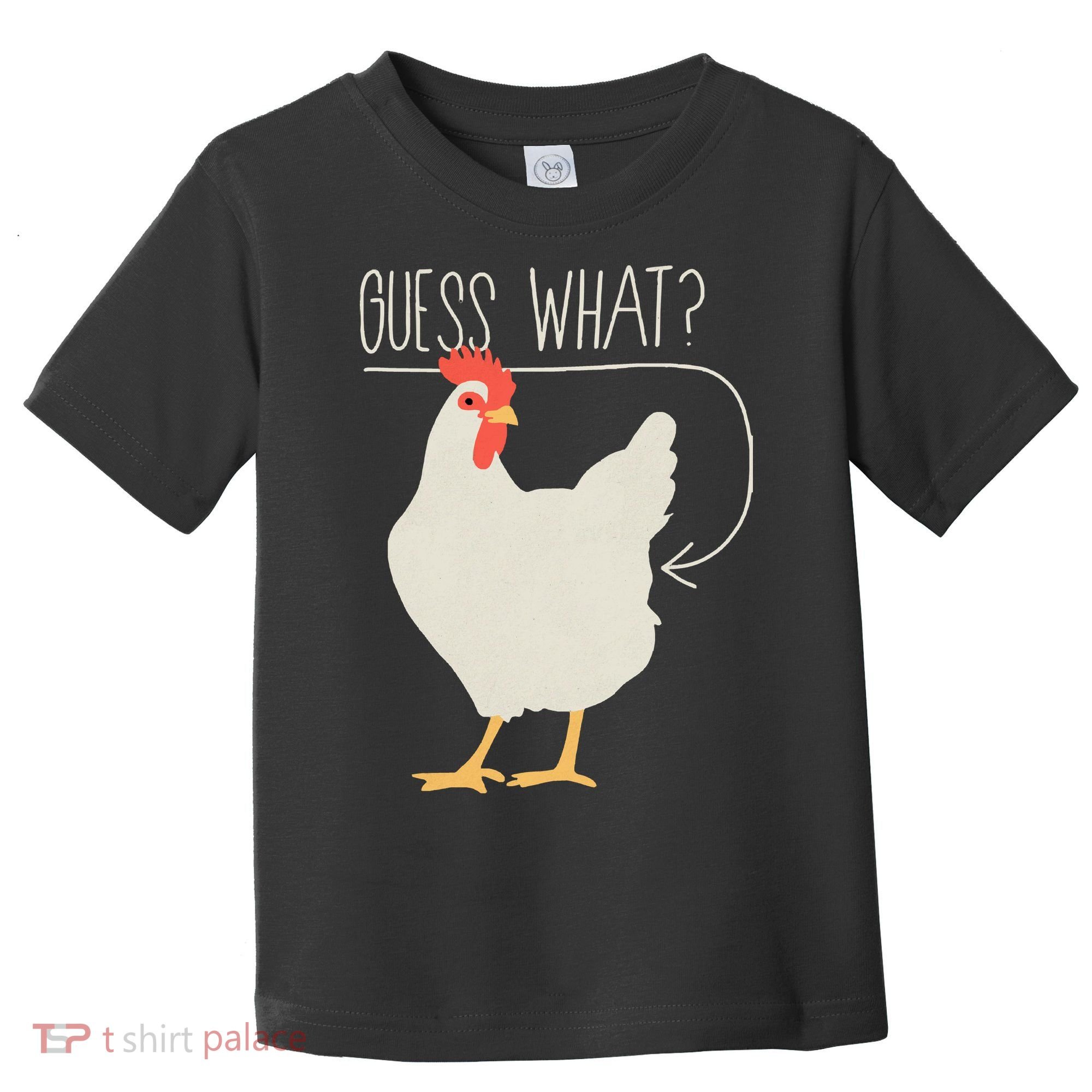 Guess What Chicken Butt Toddler T-Shirt