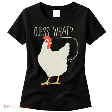 Guess What Chicken Butt Women's T-Shirt