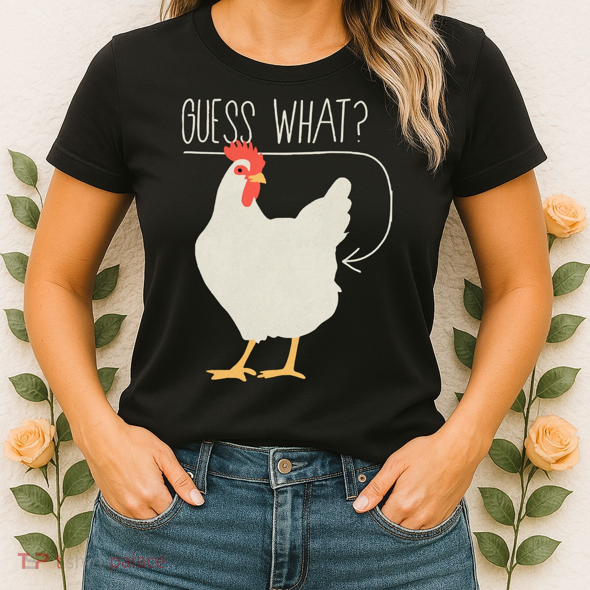 Guess What Chicken Butt Women's T-Shirt
